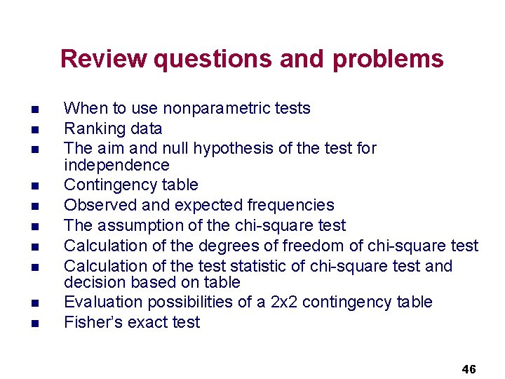 Review questions and problems n n n n n When to use nonparametric tests