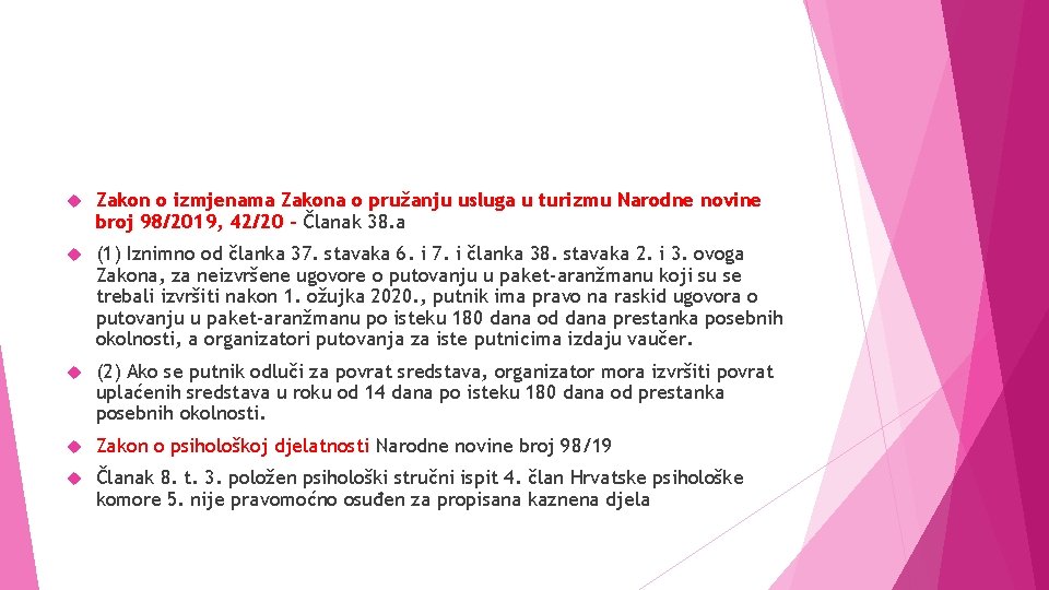  Zakon o izmjenama Zakona o pružanju usluga u turizmu Narodne novine broj 98/2019,