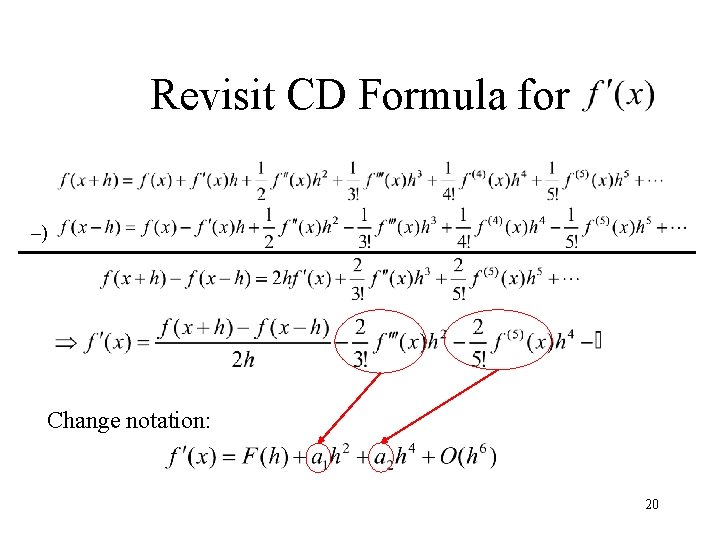Revisit CD Formula for –) Change notation: 20 