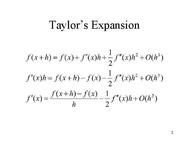 Taylor’s Expansion 3 Taylor’s Expansion 3