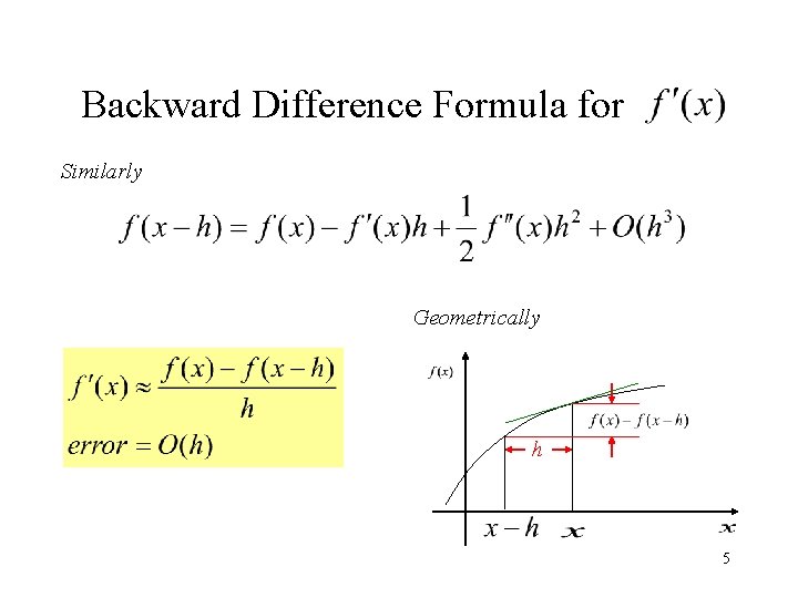 Backward Difference Formula for Similarly Geometrically h 5 