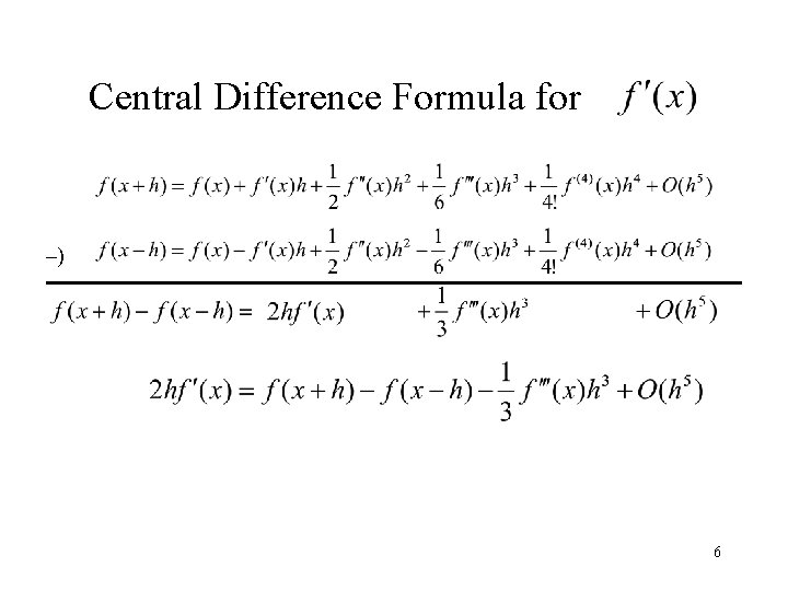 Central Difference Formula for –) 6 