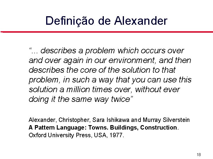 Definição de Alexander “. . . describes a problem which occurs over and over