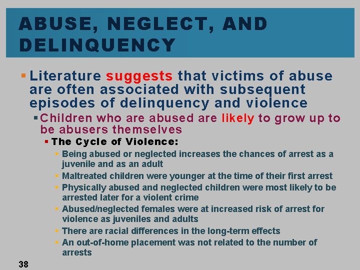 ABUSE, NEGLECT, AND DELINQUENCY § Literature suggests that victims of abuse are often associated