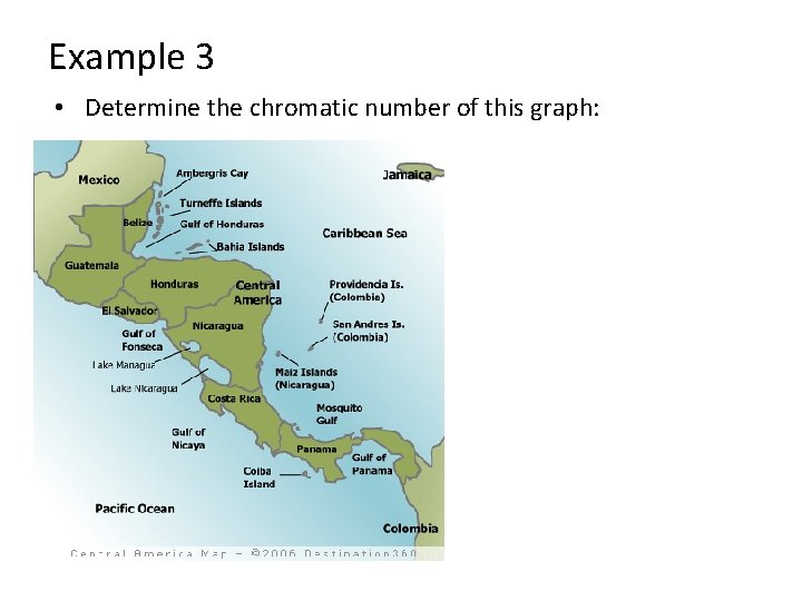 Example 3 • Determine the chromatic number of this graph: Example 3 • Determine the chromatic number of this graph: