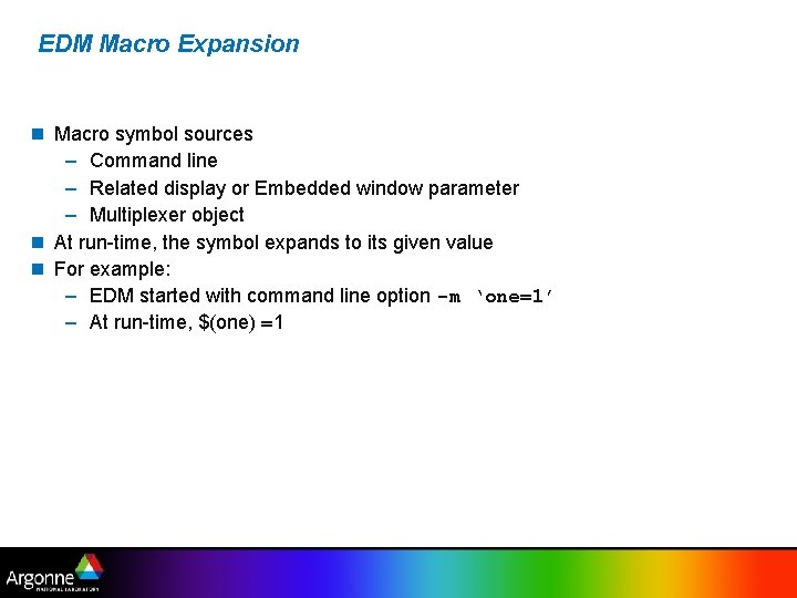 EDM Macro Expansion Macro symbol sources – Command line – Related display or Embedded