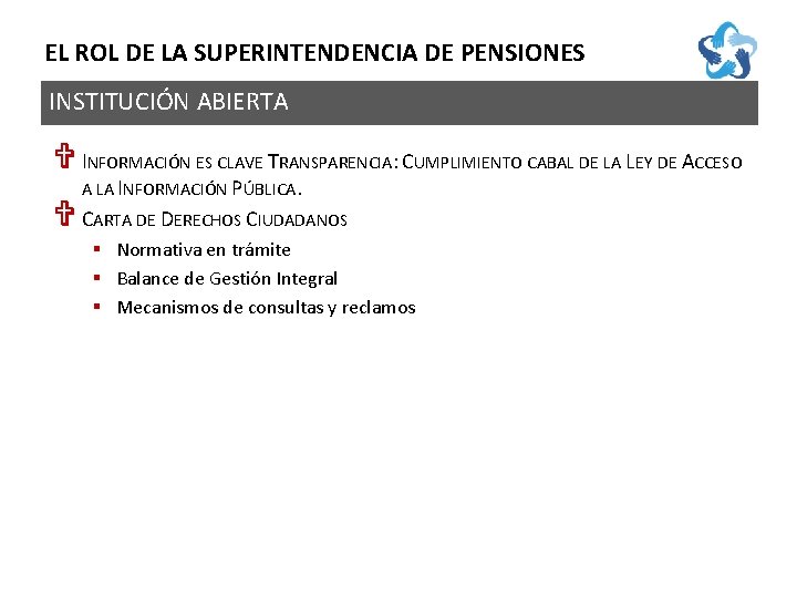 EL ROL DE LA SUPERINTENDENCIA DE PENSIONES INSTITUCIÓN ABIERTA V INFORMACIÓN ES CLAVE TRANSPARENCIA: