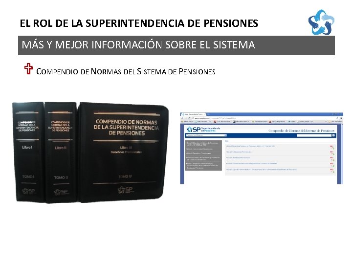 EL ROL DE LA SUPERINTENDENCIA DE PENSIONES MÁS Y MEJOR INFORMACIÓN SOBRE EL SISTEMA