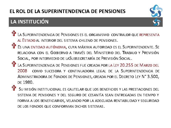 EL ROL DE LA SUPERINTENDENCIA DE PENSIONES LA INSTITUCIÓN V LA SUPERINTENDENCIA DE PENSIONES