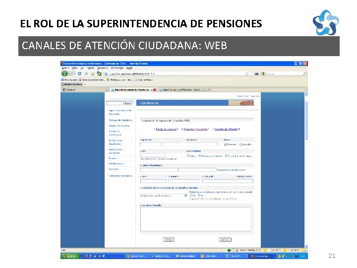 EL ROL DE LA SUPERINTENDENCIA DE PENSIONES CANALES DE ATENCIÓN CIUDADANA: WEB WWW. SPENSIONES.