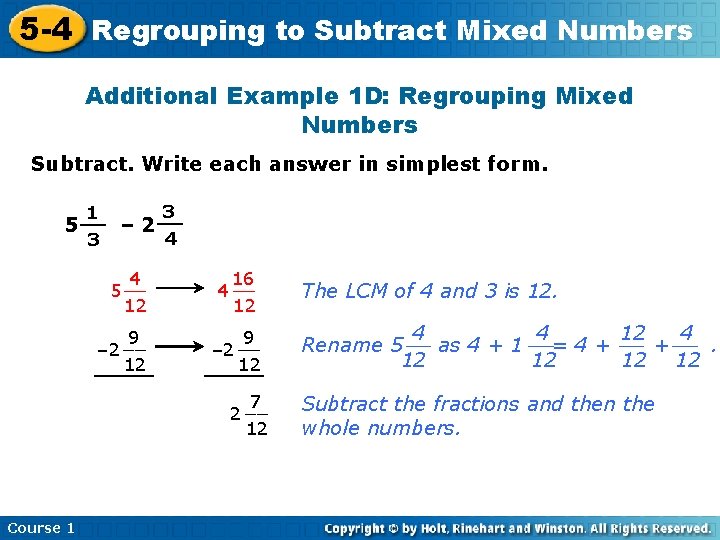5 -4 Regrouping to Subtract Mixed Numbers Additional Example 1 D: Regrouping Mixed Numbers