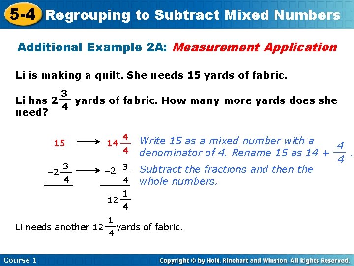 5 -4 Regrouping to Subtract Mixed Numbers Additional Example 2 A: Measurement Application Li