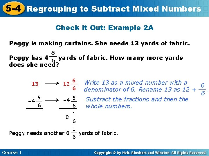 5 -4 Regrouping to Subtract Mixed Numbers Check It Out: Example 2 A Peggy