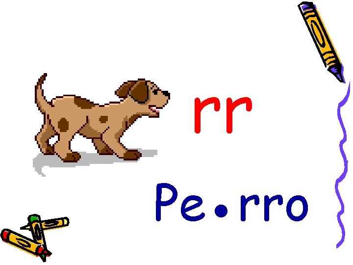 rr Pe●rro 