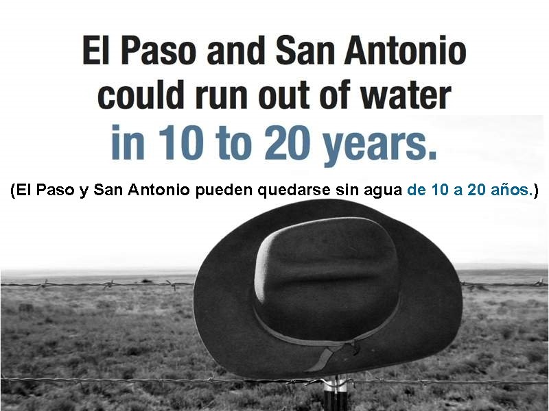 (El Paso y San Antonio pueden quedarse sin agua de 10 a 20 años.