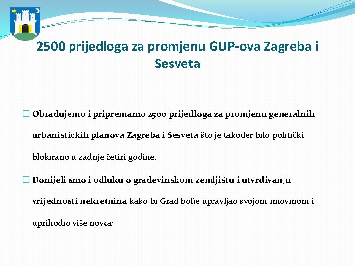 2500 prijedloga za promjenu GUP-ova Zagreba i Sesveta � Obrađujemo i pripremamo 2500 prijedloga