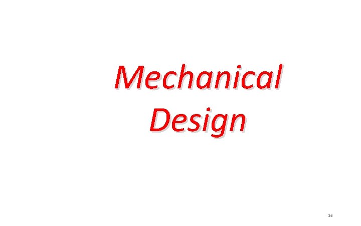 Mechanical Design 34 