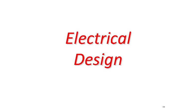 Electrical Design 44 