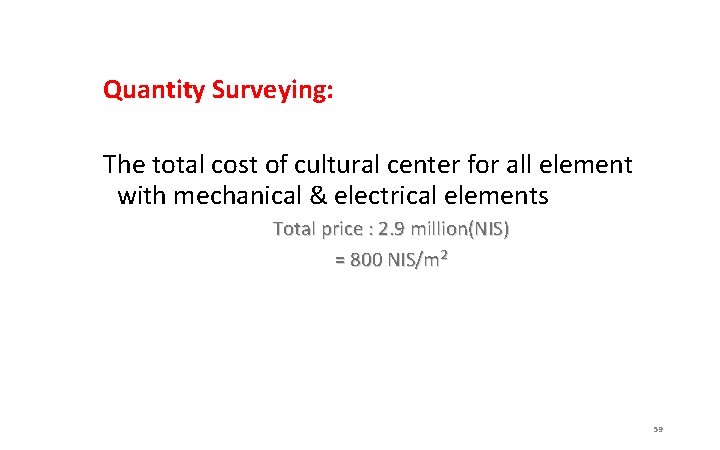 Quantity Surveying: The total cost of cultural center for all element with mechanical &