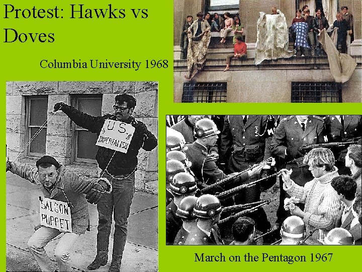 Protest: Hawks vs Doves Columbia University 1968 March on the Pentagon 1967 