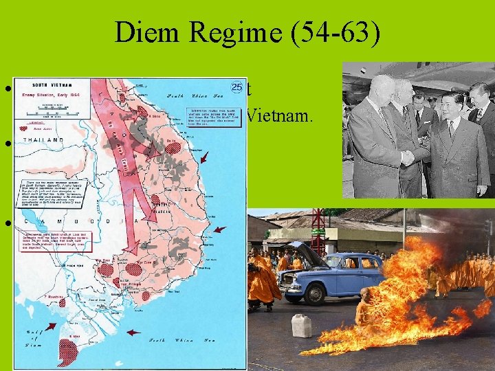 Diem Regime (54 -63) • Ngo Dinh Diem president – JFK has 16, 000