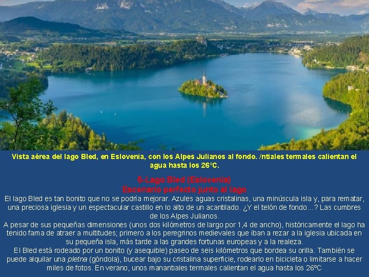 Vista aérea del lago Bled, en Eslovenia, con los Alpes Julianos al fondo. /ntiales
