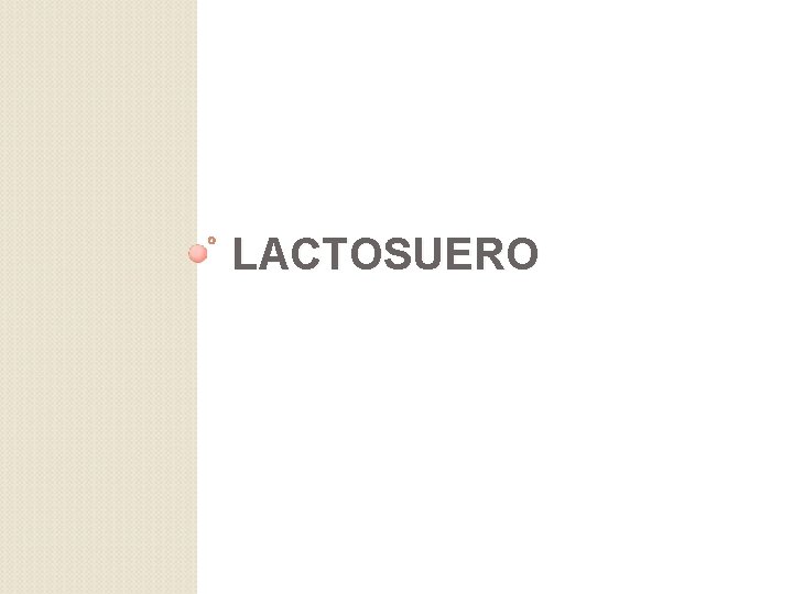 LACTOSUERO 