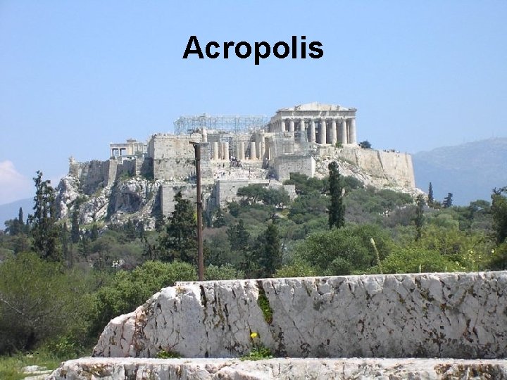 Acropolis http: //en. wikipedia. org/wiki/Image: Ac. acropolis 3. JPG 