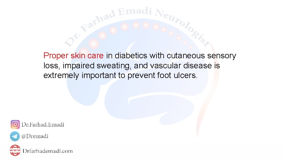 Proper skin care in diabetics with cutaneous sensory loss, impaired sweating, and vascular disease