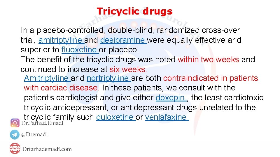 Tricyclic drugs In a placebo-controlled, double-blind, randomized cross-over trial, amitriptyline and desipramine were equally