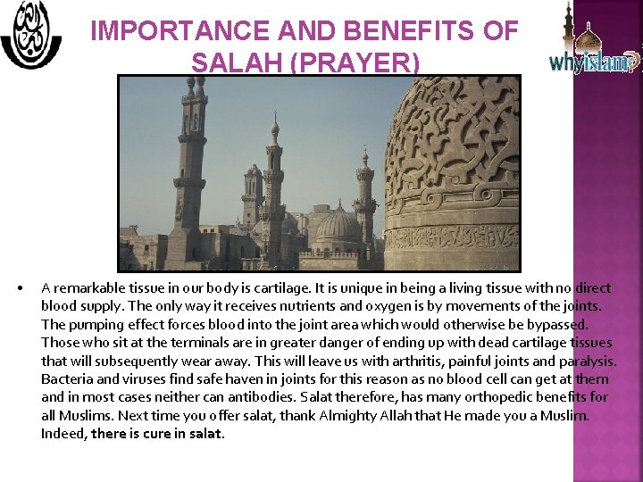 IMPORTANCE AND BENEFITS OF SALAH (PRAYER) • A remarkable tissue in our body is