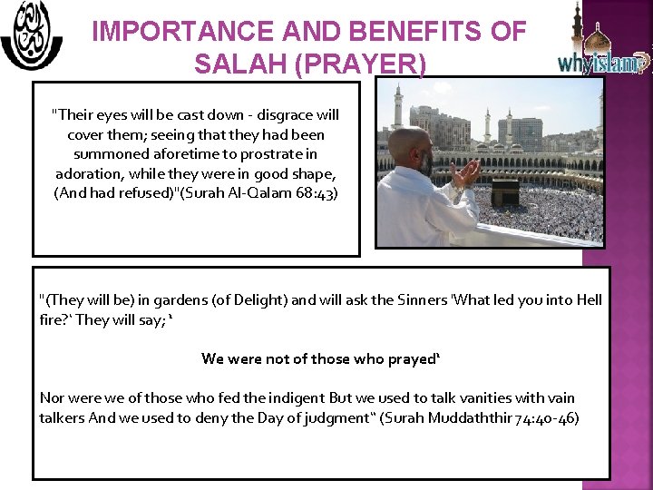 IMPORTANCE AND BENEFITS OF SALAH (PRAYER) "Their eyes will be cast down - disgrace