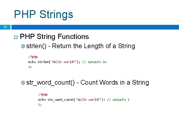 PHP Strings 11 PHP String Functions strlen() - Return the Length of a String
