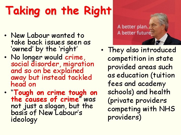 Taking on the Right • New Labour wanted to take back issues seen as