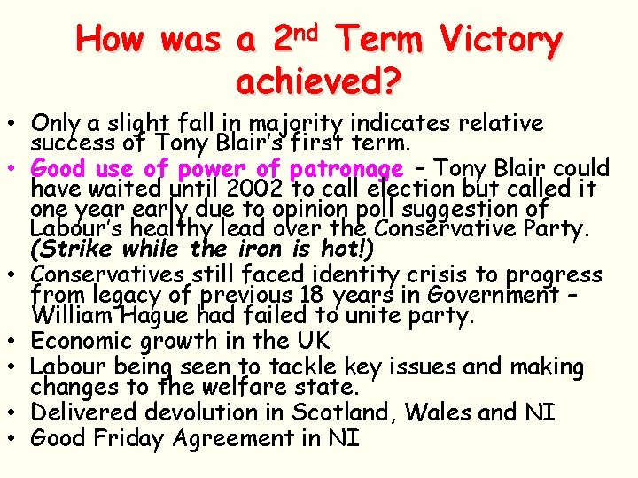 How was a 2 nd Term Victory achieved? • Only a slight fall in