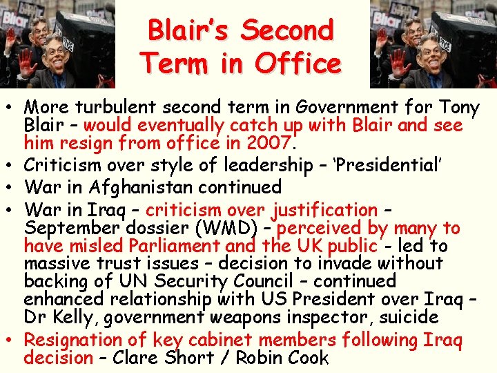 Blair’s Second Term in Office • More turbulent second term in Government for Tony