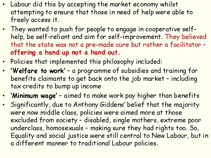  • Labour did this by accepting the market economy whilst attempting to ensure