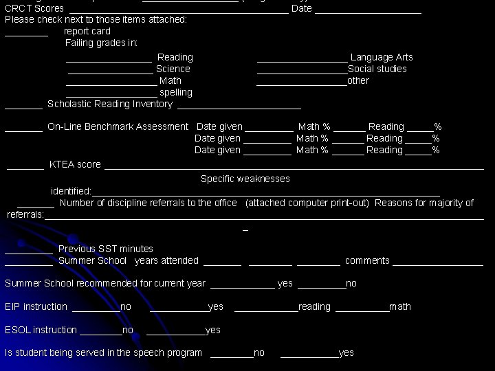 CRCT Scores _____________________ Date __________ Please check next to those items attached: ____ report
