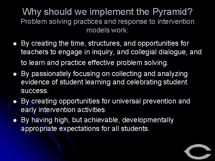 Why should we implement the Pyramid? Problem solving practices and response to intervention models