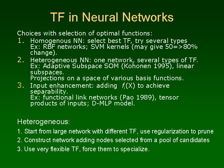 TF in Neural Networks Choices with selection of optimal functions: 1. Homogenous NN: select
