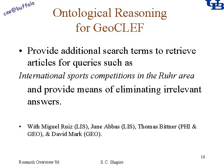 alo @ cse f buf Ontological Reasoning for Geo. CLEF • Provide additional search