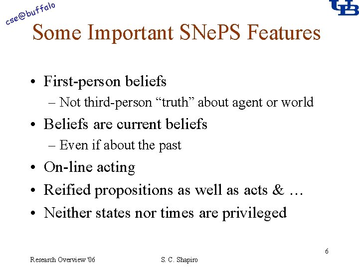 alo @ cse f buf Some Important SNe. PS Features • First-person beliefs –