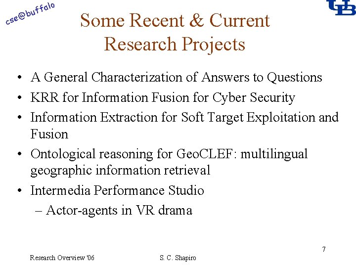 alo f buf @ cse Some Recent & Current Research Projects • A General