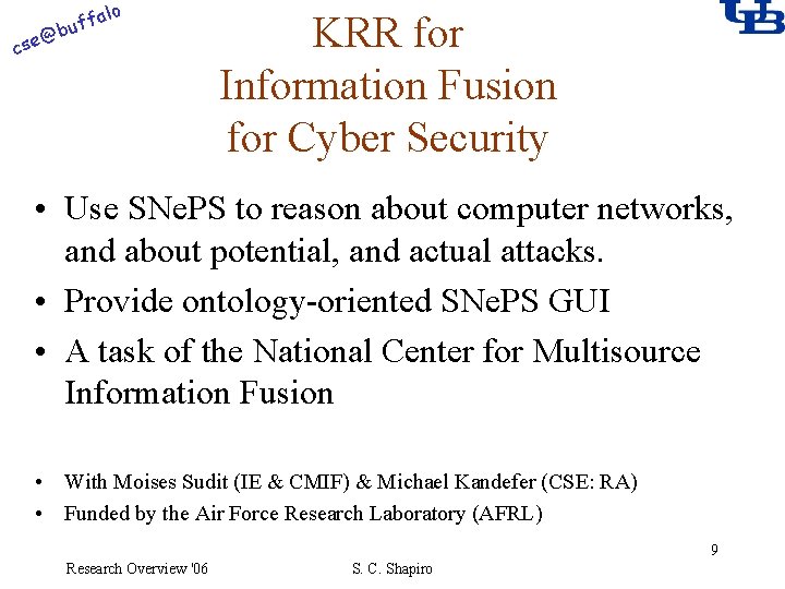 alo f buf @ cse KRR for Information Fusion for Cyber Security • Use