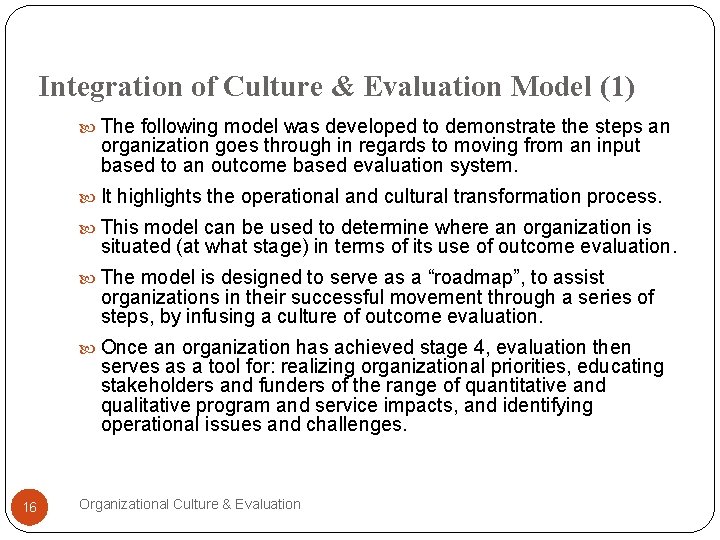 Integration of Culture & Evaluation Model (1) The following model was developed to demonstrate
