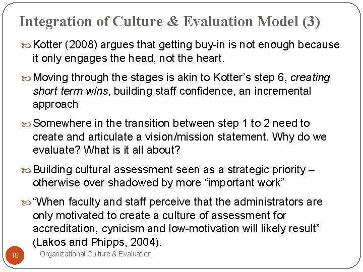 Integration of Culture & Evaluation Model (3) Kotter (2008) argues that getting buy-in is