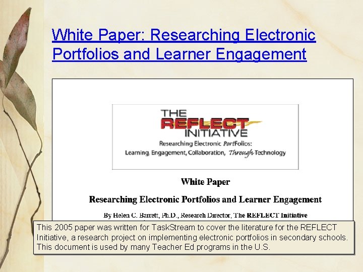 White Paper: Researching Electronic Portfolios and Learner Engagement This 2005 paper was written for