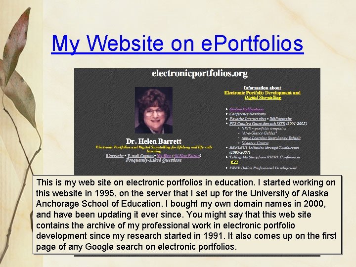 My Website on e. Portfolios This is my web site on electronic portfolios in