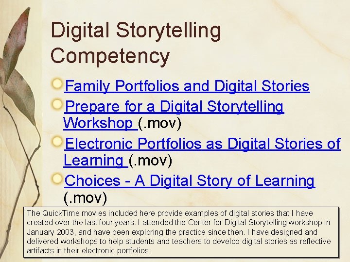 Digital Storytelling Competency Family Portfolios and Digital Stories Prepare for a Digital Storytelling Workshop