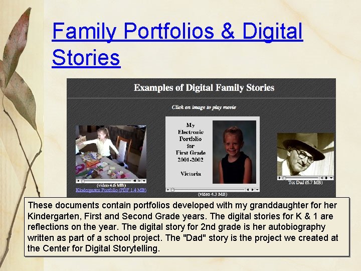 Family Portfolios & Digital Stories These documents contain portfolios developed with my granddaughter for